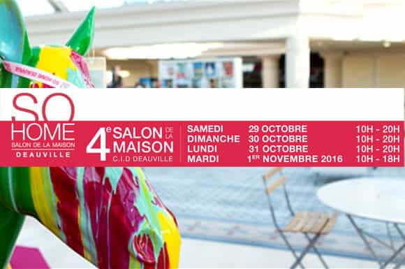 Salon So Home Deauville 2016 - 2